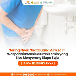 Sering Nyeri Saat Buang Air Kecil? Waspadai Infeksi Saluran Kemih yang Bisa Menyerang Siapa Saja